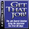 Get That Job! (MP3): The Job Search Solution; Acing The Interview; The First 90 Days